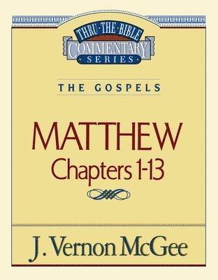 bokomslag Thru the Bible Vol. 34: The Gospels (Matthew 1-13)