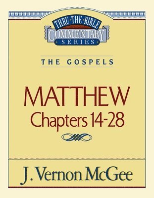 Thru the Bible Vol. 35: The Gospels (Matthew 14-28) 1