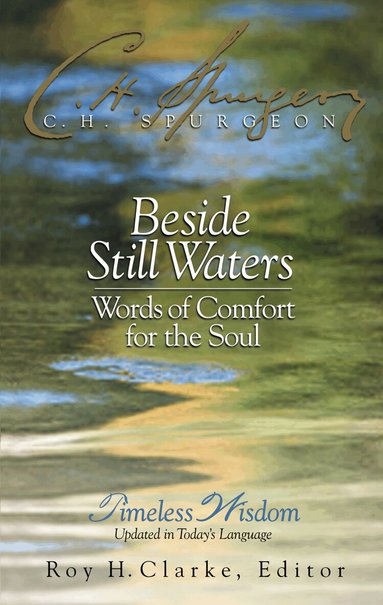 Charles H. Spurgeon, Roy H. Clarke - Beside Still Waters, Inbunden