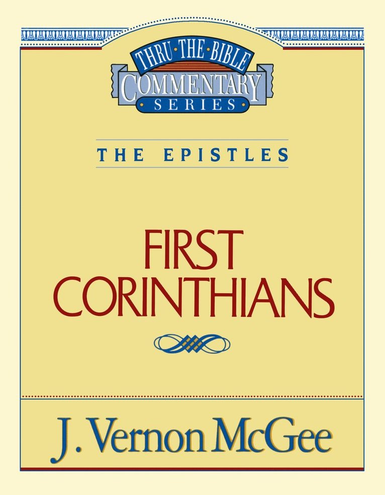 Thru the Bible Vol. 44: The Epistles (1 Corinthians) 1