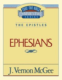 bokomslag Thru the Bible Vol. 47: The Epistles (Ephesians)