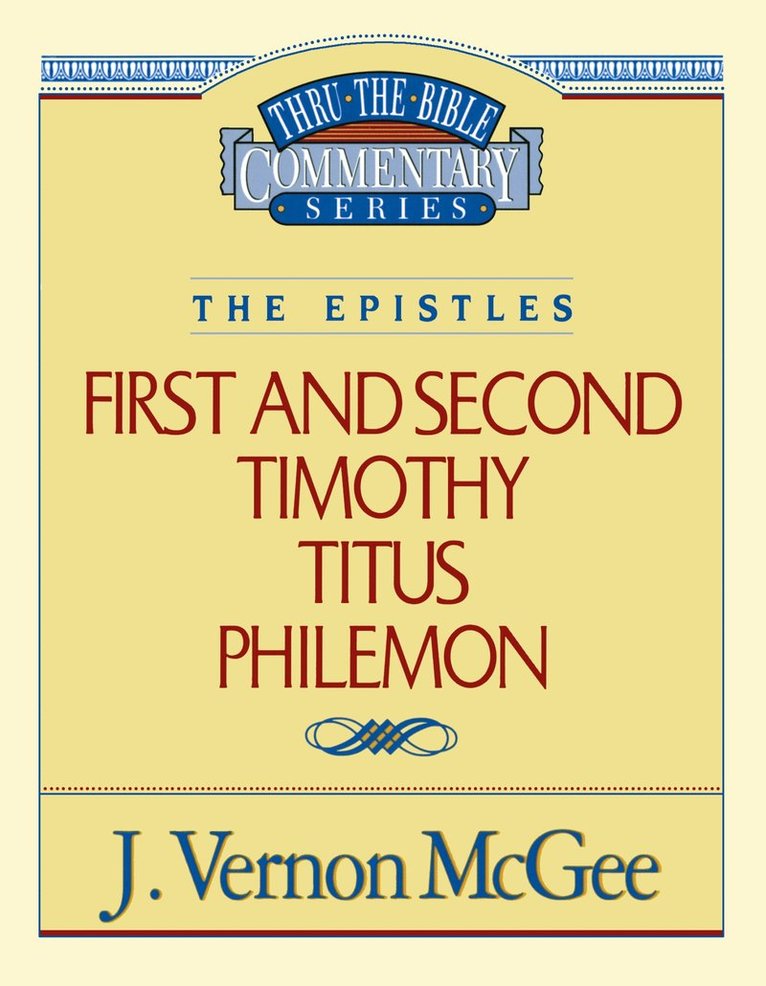 Thru the Bible Vol. 50: The Epistles (1 and   2 Timothy/Titus/Philemon)