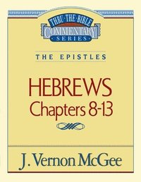 bokomslag Thru the Bible Vol. 52: The Epistles (Hebrews 8-13)