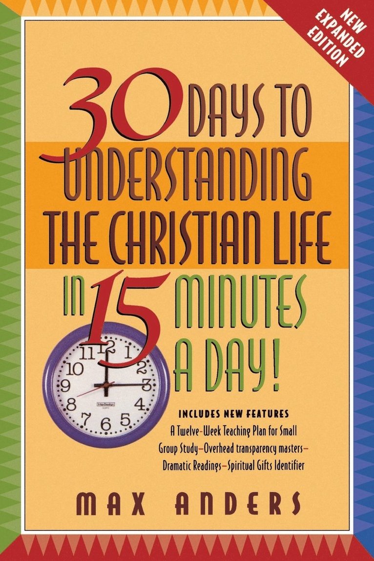 30 Days to Understanding the Christian Life in 15 Minutes a Day! 1