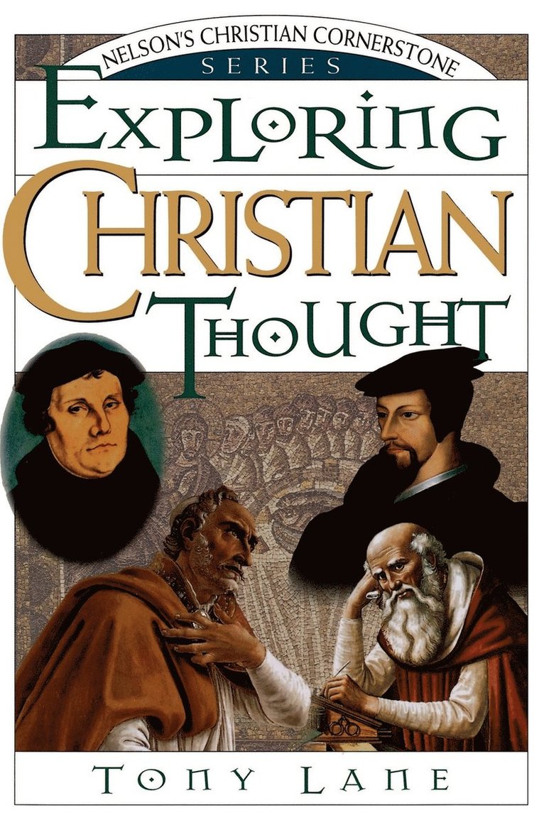 Tony Lane, A. N. S. Lane - Exploring Christian Thought, Häftad