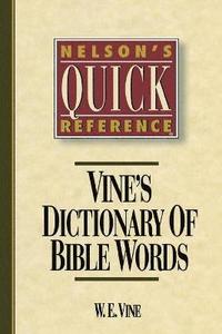 bokomslag Nelson's Quick Reference Vine's Dictionary of Bible Words