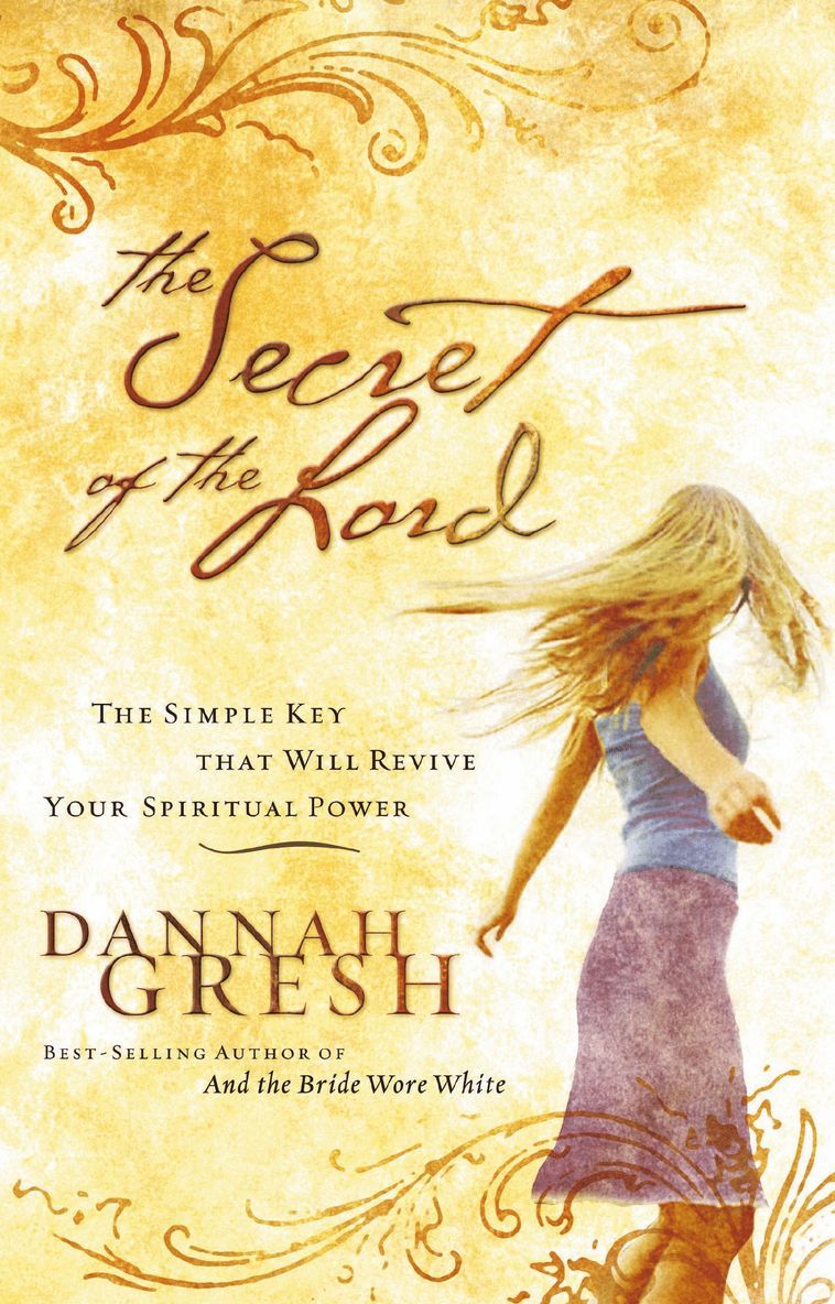 Dannah Gresh - Secret of the Lord, Häftad