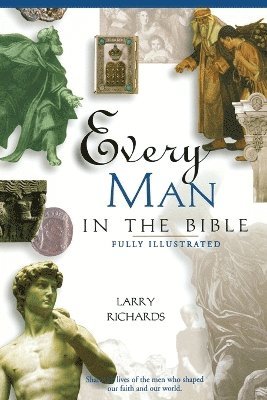 Lawrence O. Richards, Larry Richards, Angie Peters - Every Man in the Bible, Häftad
