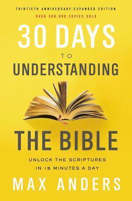 30 Days to Understanding the Bible, 30th Anniversary 1