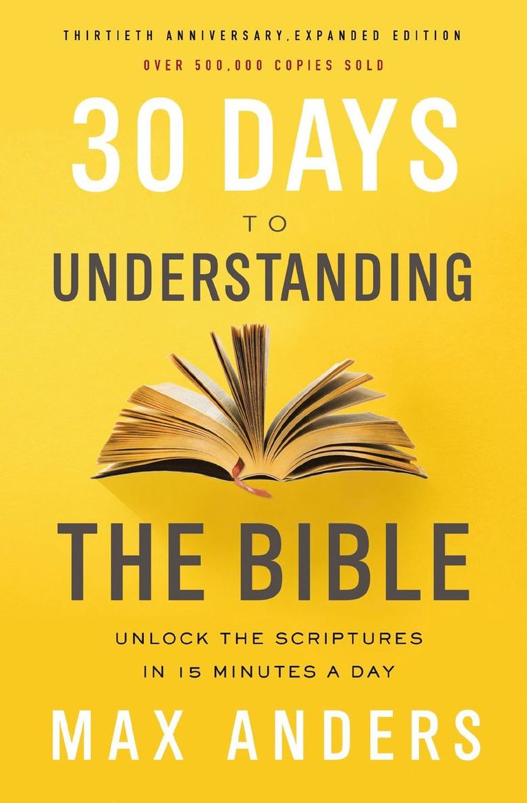 30 Days to Understanding the Bible, 30th Anniversary 1