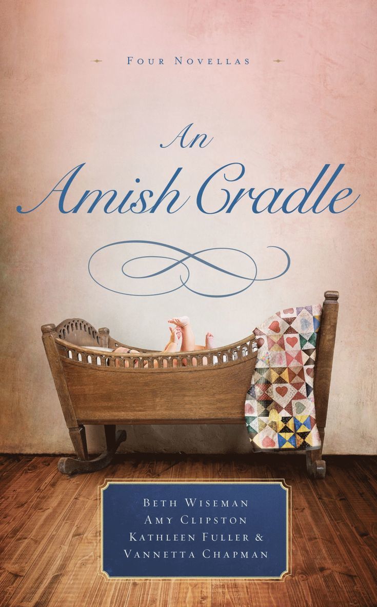 Beth Wiseman, Amy Clipston, Kathleen Fuller, Vannetta Chapman - Amish Cradle, Häftad