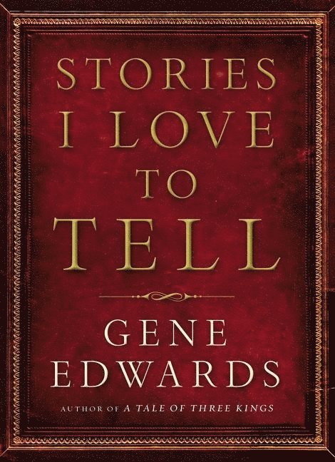 Gene Edwards - Stories i love to tell, Inbunden