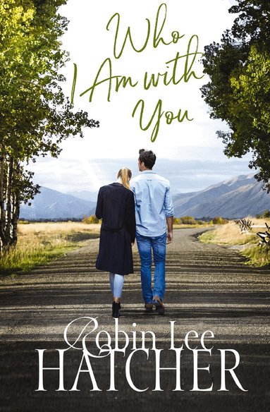 Robin Lee Hatcher - Who I Am with You, Häftad