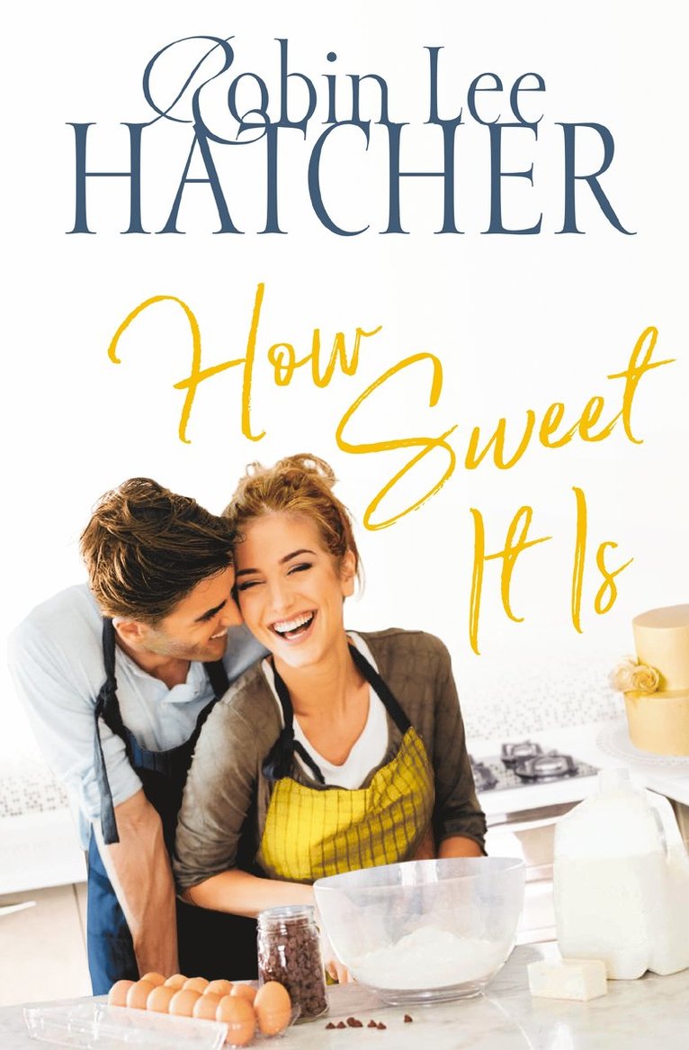 Robin Lee Hatcher - How Sweet It Is, Häftad
