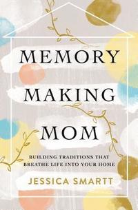 bokomslag Memory-Making Mom