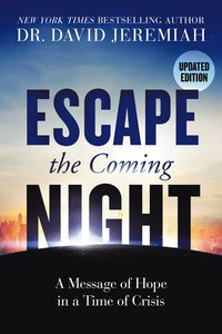 bokomslag Escape the Coming Night: A Message of Hope in a Time of Crisis