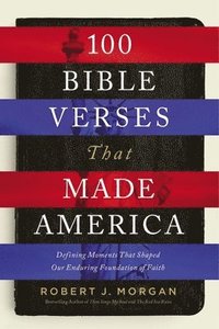 bokomslag 100 Bible Verses That Made America
