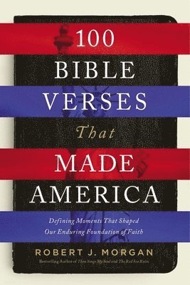 100 Bible Verses That Made America