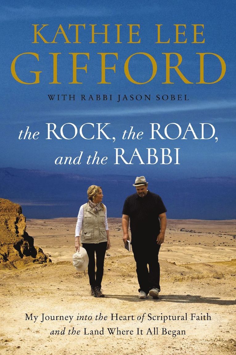Kathie Lee Gifford - Rock, the Road, and the Rabbi, Häftad