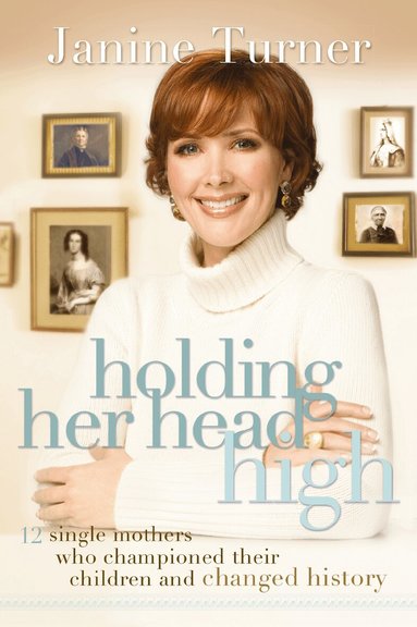 Janine Turner - Holding Her Head High, Häftad