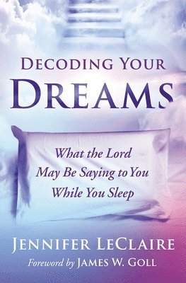 Jennifer LeClaire, Jennifer Leclaire - Decoding Your Dreams, Häftad