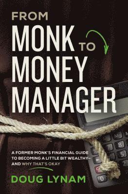 From Monk to Money Manager 1