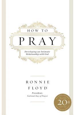Ronnie Floyd, Dr. Ronnie Floyd - How to Pray, Häftad