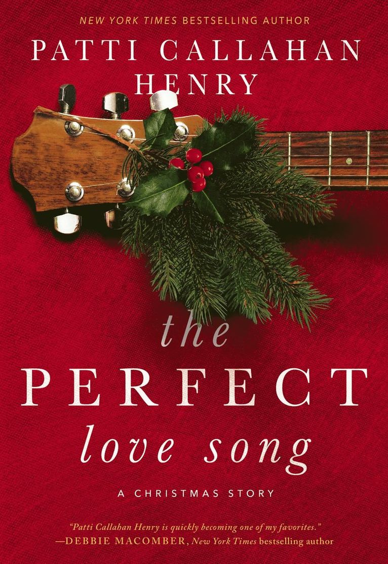 Patti Callahan Henry - Perfect Love Song, Inbunden