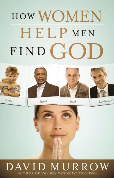 bokomslag How Women Help Men Find God