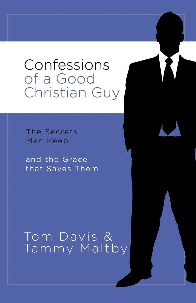 Confessions of a Good Christian Guy 1