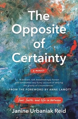 The Opposite of Certainty 1