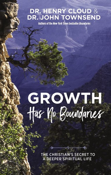 Henry Cloud, John Townsend - Growth Has No Boundaries, Inbunden