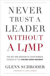 bokomslag Never Trust a Leader Without a Limp