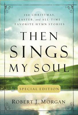 bokomslag Then Sings My Soul Special Edition