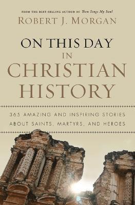 On This Day in Christian History 1