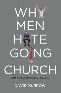 bokomslag Why Men Hate Going to Church