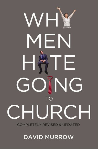 David Murrow - Why Men Hate Going to Church, Häftad