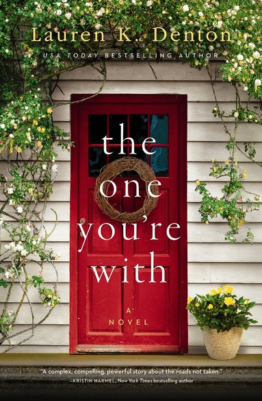 Lauren K. Denton - One You're With, Inbunden