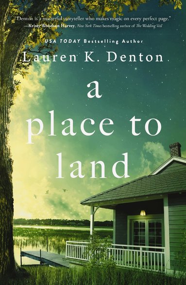 Lauren K. Denton - Place to Land, Häftad