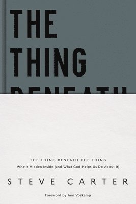 Steve Carter - Thing Beneath the Thing, Inbunden