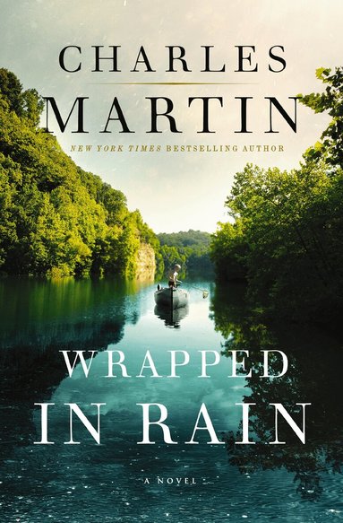 Charles Martin - Wrapped in Rain, Häftad