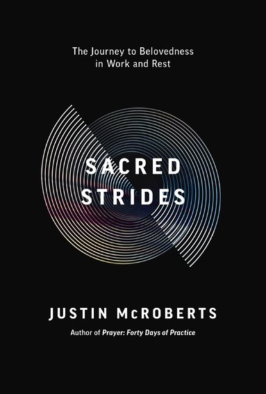 Justin McRoberts - Sacred Strides, Häftad