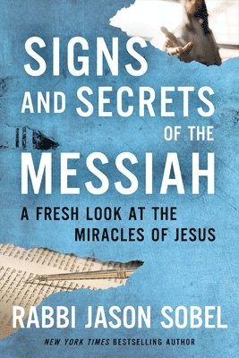 Rabbi Jason Sobel - Signs and Secrets of the Messiah, Inbunden