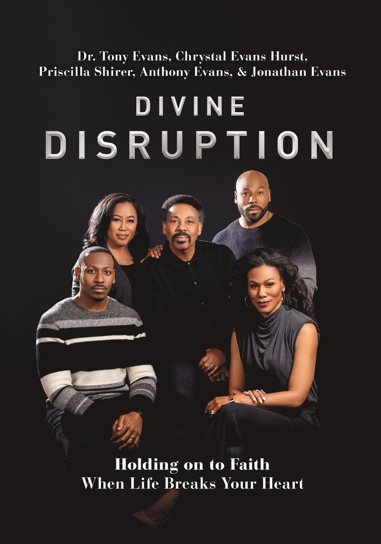 Tony Evans, Chrystal Evans Hurst, Priscilla Shirer, Anthony Evans, Jonathan Evans, Dr. Tony Evans - Divine Disruption, Häftad
