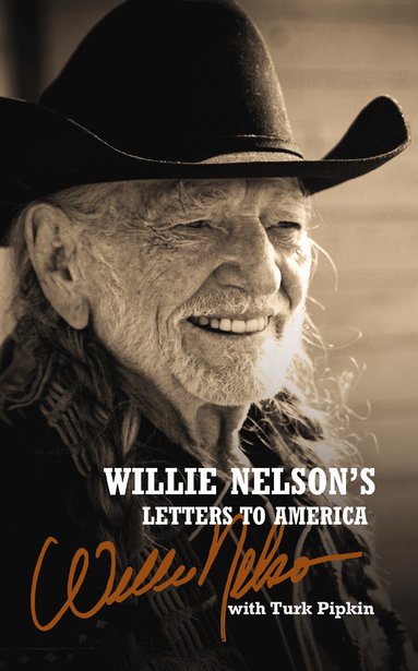 Willie Nelson - Willie Nelson's Letters to America, Inbunden