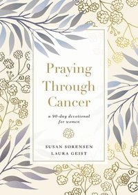 bokomslag Praying Through Cancer