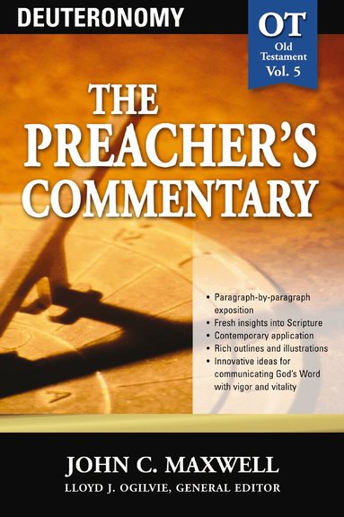 John C. Maxwell - Preacher's Commentary - Vol. 05: Deuteronomy, Häftad