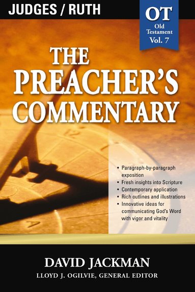 David Jackman - Preacher's Commentary - Vol. 07: Judges and   Ruth, Häftad