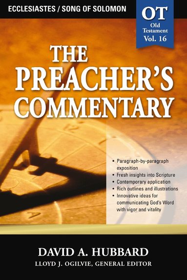 David A. Hubbard - Preacher's Commentary - Vol. 16: Ecclesiastes / Song of Solomon, Häftad