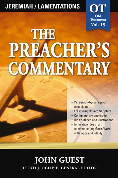 John Guest - Preacher's Commentary - Vol. 19: Jeremiah and   Lamentations, Häftad